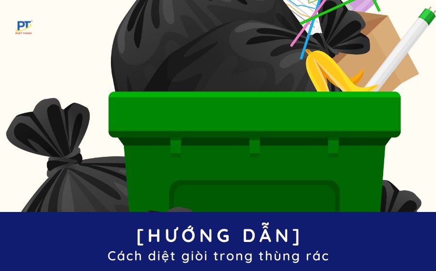 [Hướng dẫn] Chi tiết cách diệt giòi trong thùng rác đơn giản, siêu hiệu quả