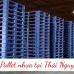 Địa chỉ bán pallet nhựa tại Thái Nguyên uy tín giá rẻ tại kho 2025